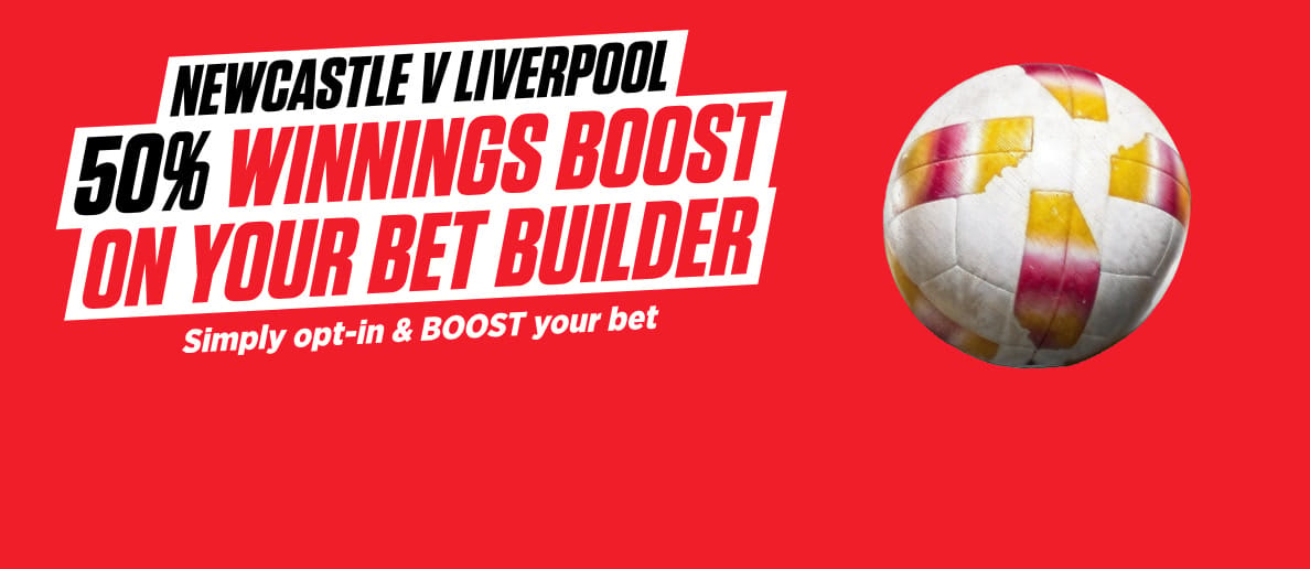 OnS-HPP-1188x516_NEWCASTLE-V-LIVERPOOL-50-WINNINGS-BOOST-ON-YOUR-BET-BUILDER